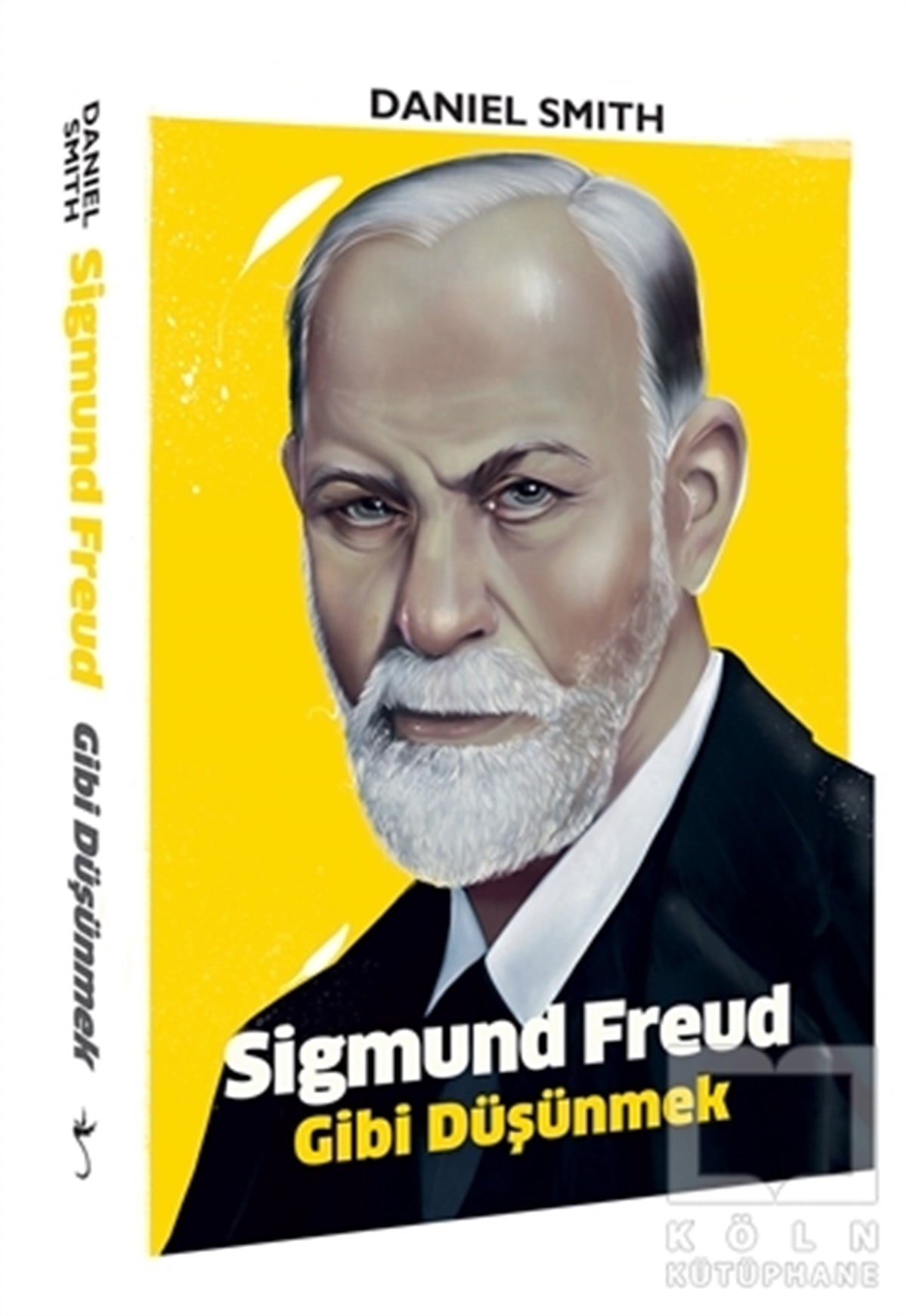 Daniel SmithKişisel Gelişim KitaplarıSigmund Freud Gibi Düşünmek