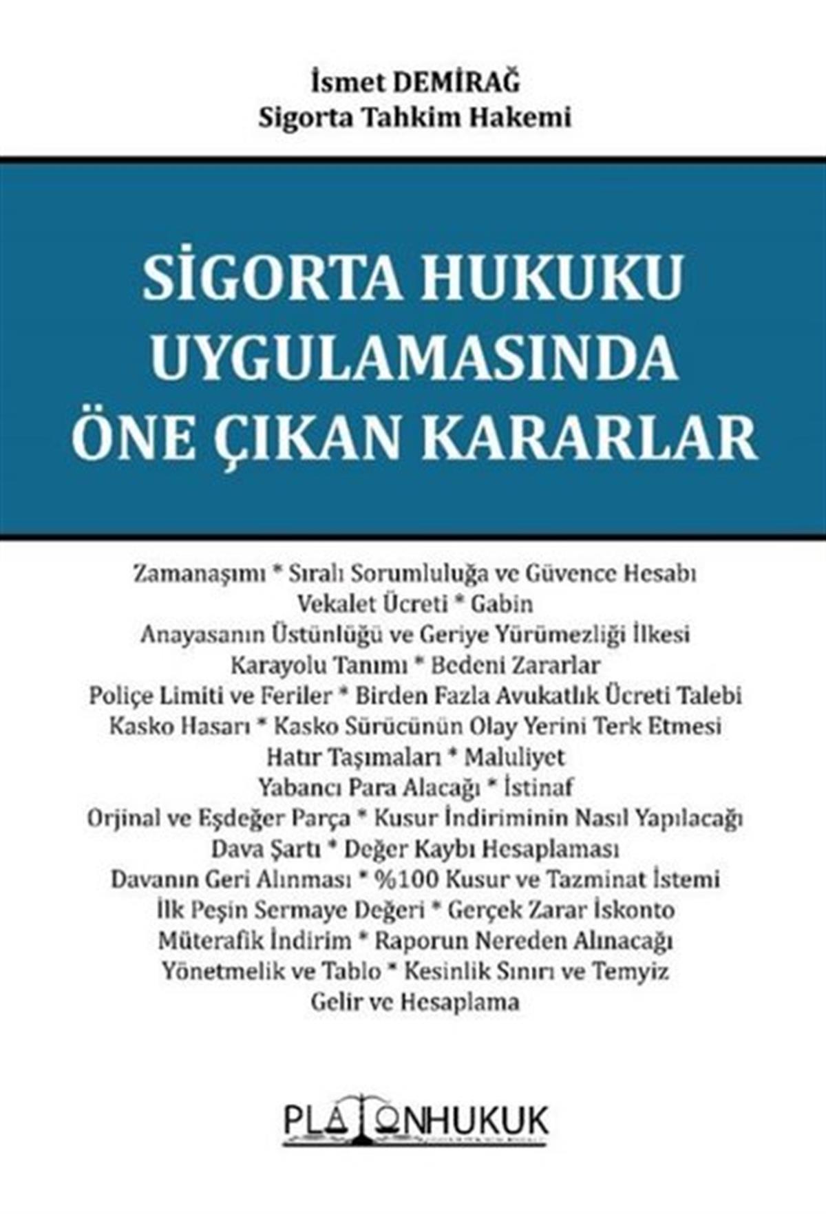 İsmet DemirağHukuk Üzerine KitaplarSigorta Hukuku Uygulamasında Öne Çıkan Kararlar