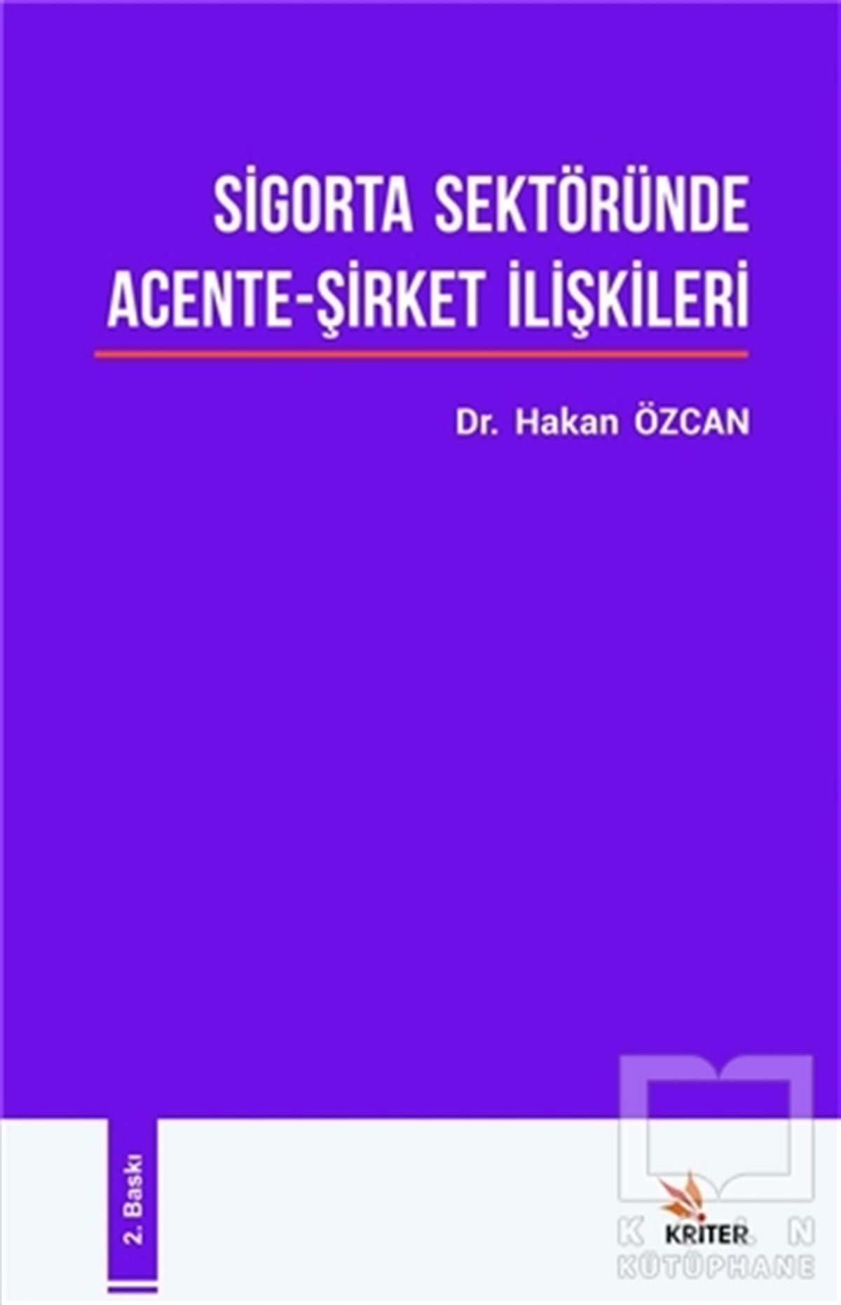 Hakan ÖzcanDiğerSigorta Sektöründe Acente - Şirket İlişkileri
