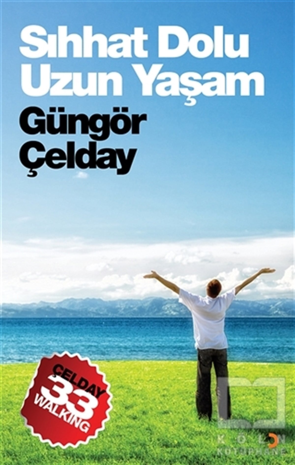 Güngör ÇeldayGenel Sağlık KitaplarıSıhhat Dolu Uzun Yaşam