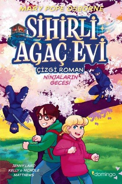 Mary Pope OsborneÇocuk Çizgi RomanlarıSihirli Ağaç Evi - Ninjaların Gecesi-Çizgi Roman 5