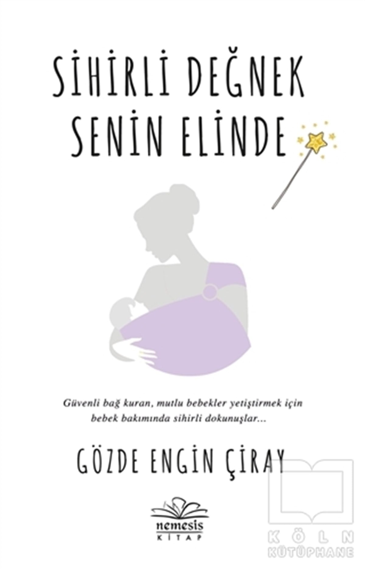 Gözde Engin ÇirayAile ve Çocuk KitaplarıSihirli Değnek Senin Elinde