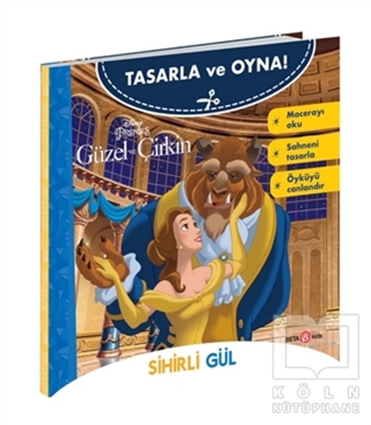 Gökçe DemirÇocuk Hikaye KitaplarıSihirli Gül - Disney Tasarla ve Oyna! Güzel ve Çirkin