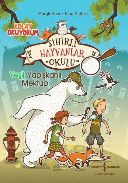 Margit AuerFantastik / Bilim KurguSihirli Hayvanlar Okulu - Yeşil Yapışkanlı Mektup