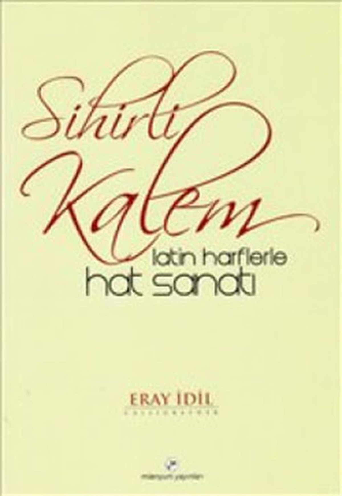 Eray İdilDiğerSihirli Kalem - Latin Harflerler Hat Sanatı