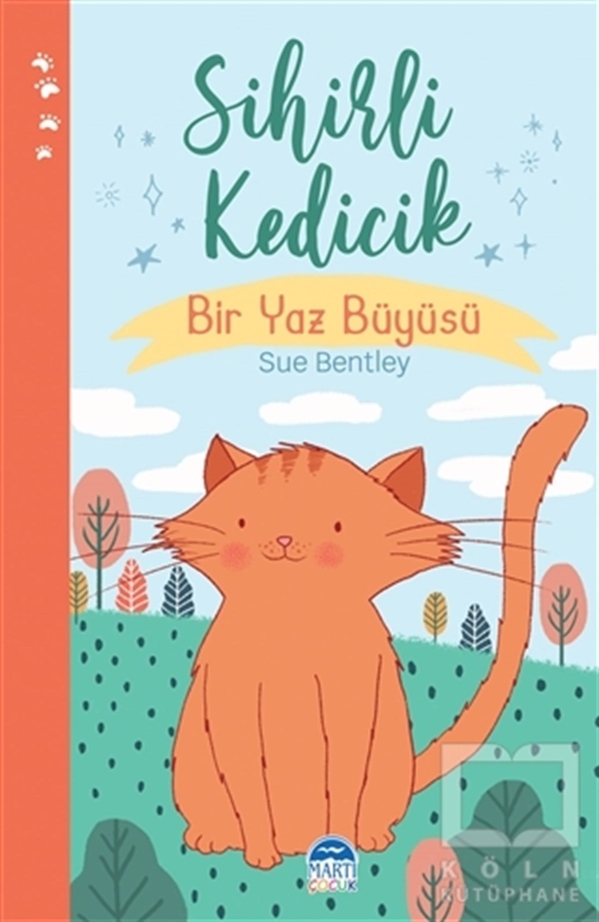 Sue BentleyÇocuk RomanlarıSihirli Kedicik - Sihirli Hayvanlar