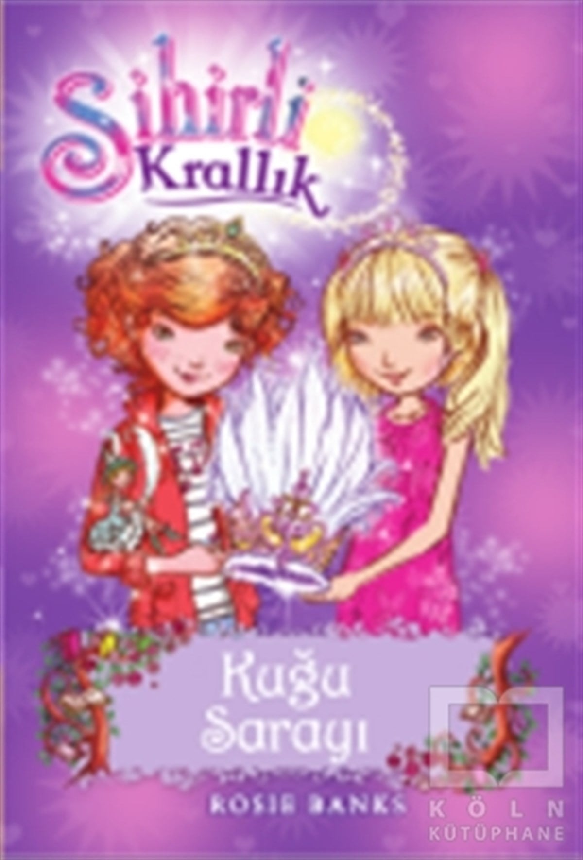 Rosie BanksRoman-ÖyküSihirli Krallık - 14 : Kuğu Sarayı