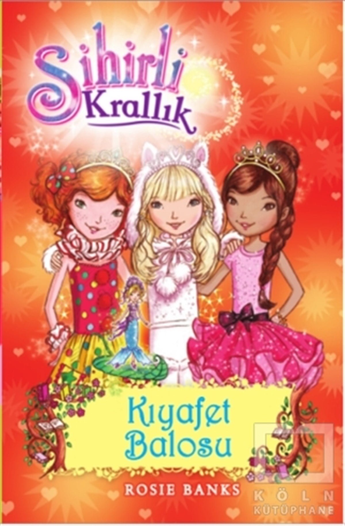 Rosie BanksRoman-ÖyküSihirli Krallık - 17 : Kıyafet Balosu