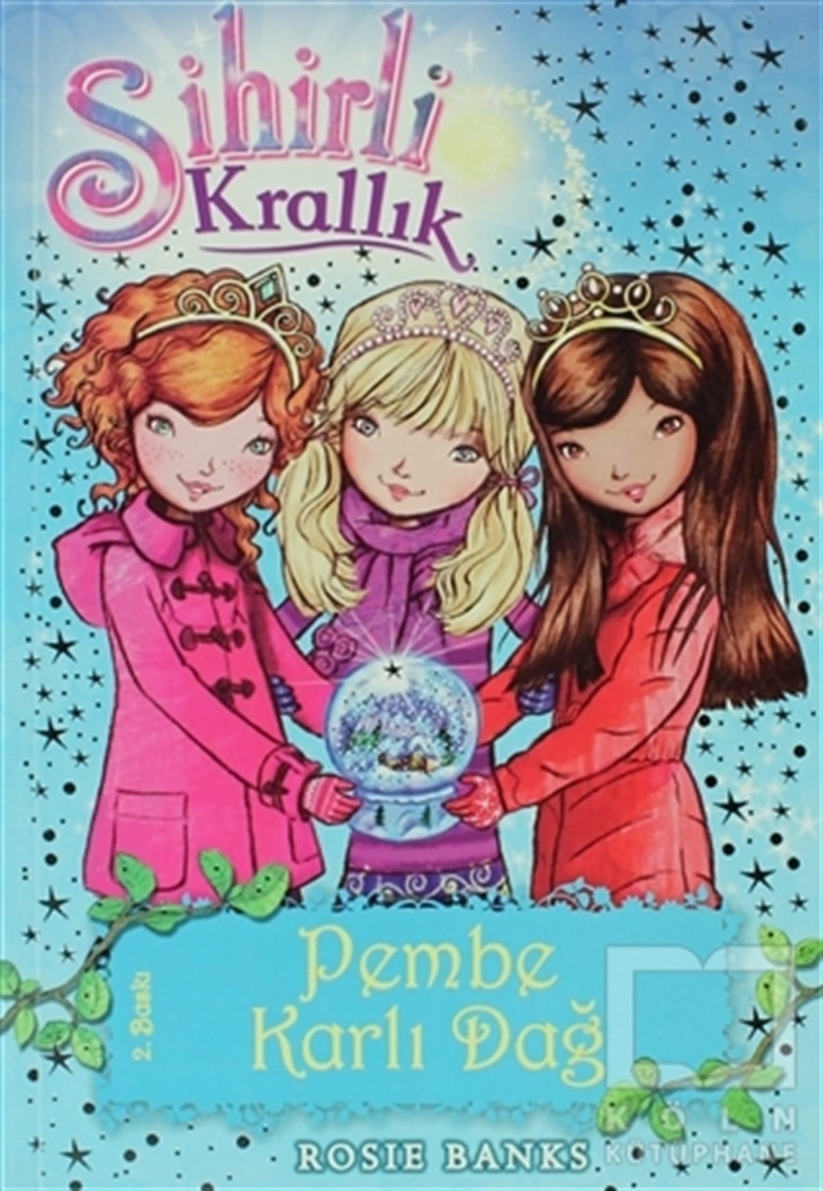 Rosie BanksRoman-ÖyküSihirli Krallık  Pembe Karlı Dağ 5. Kitap