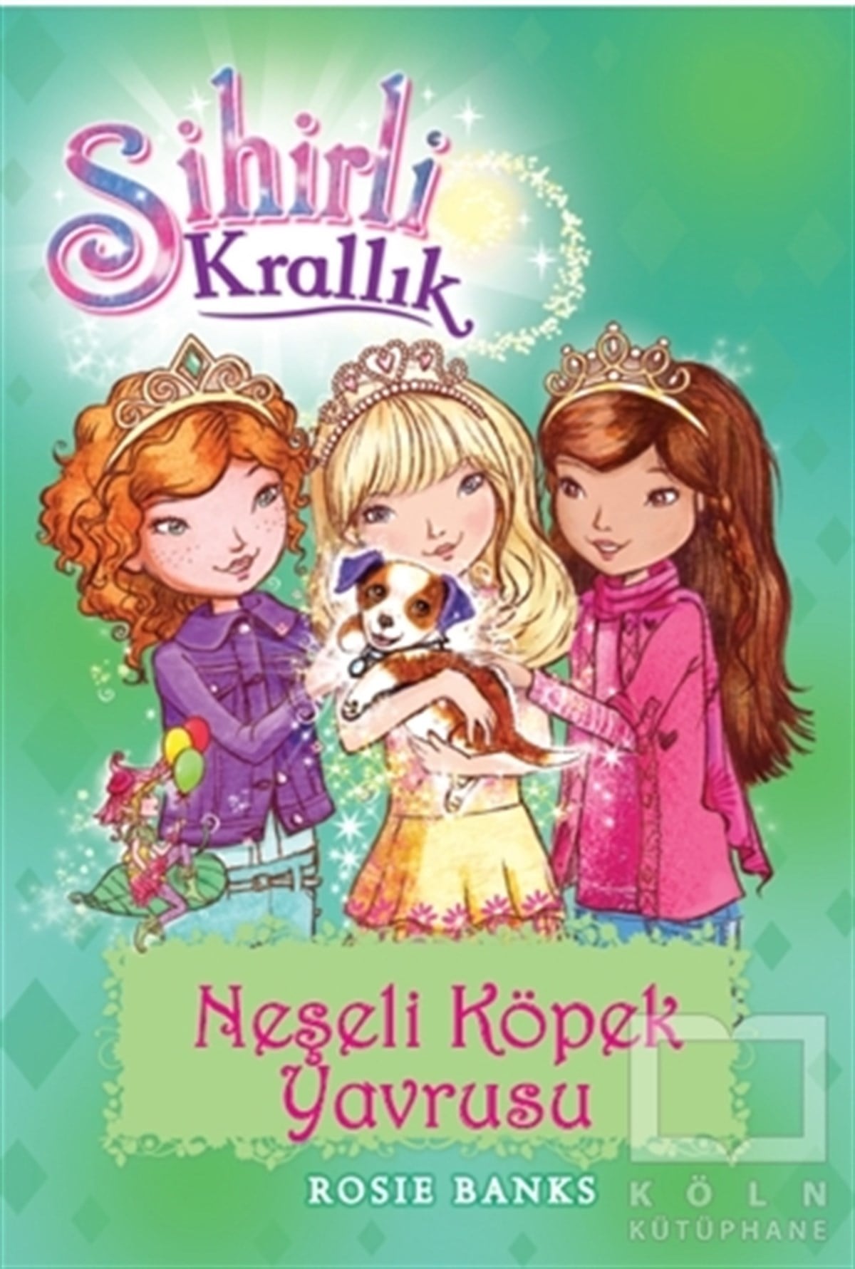KolektifRoman-ÖyküSihirli Krallık 19 : Neşeli Köpek Yavrusu