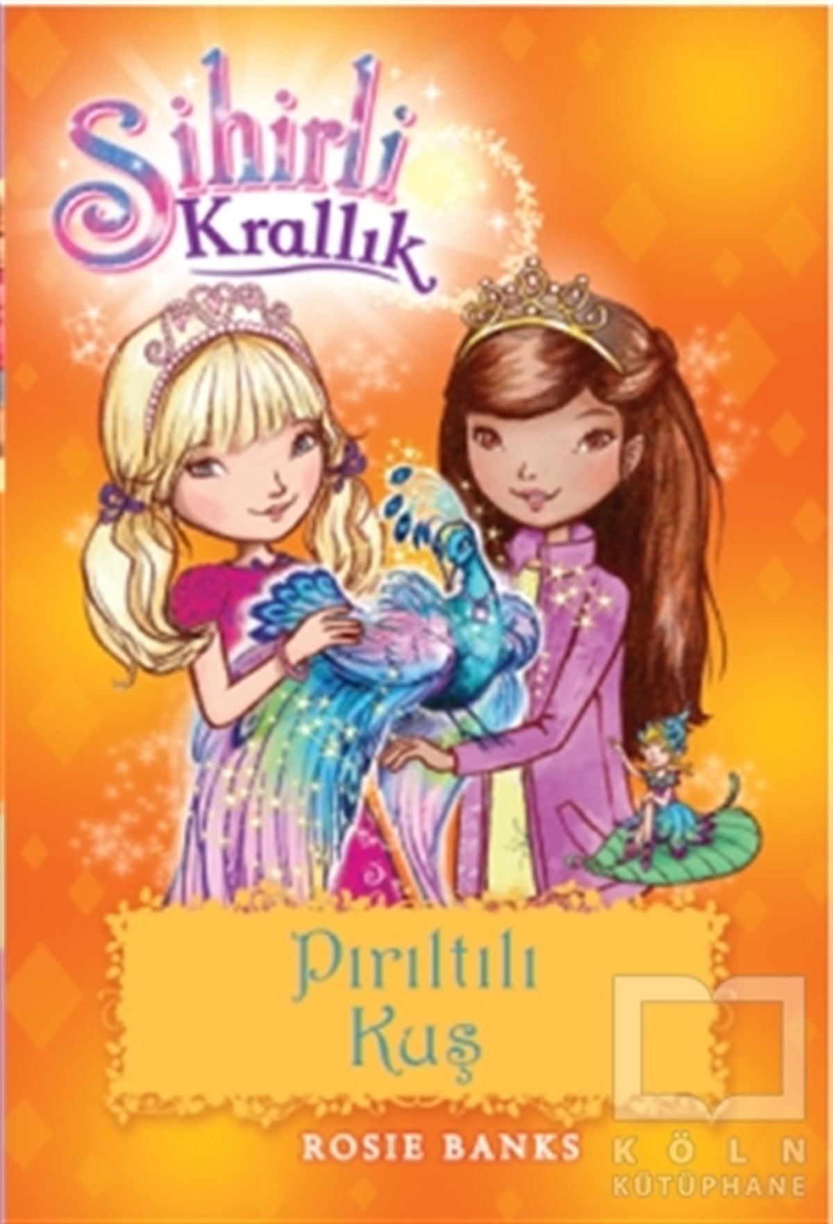 KolektifRoman-ÖyküSihirli Krallık 21 : Pırıltılı Kuş