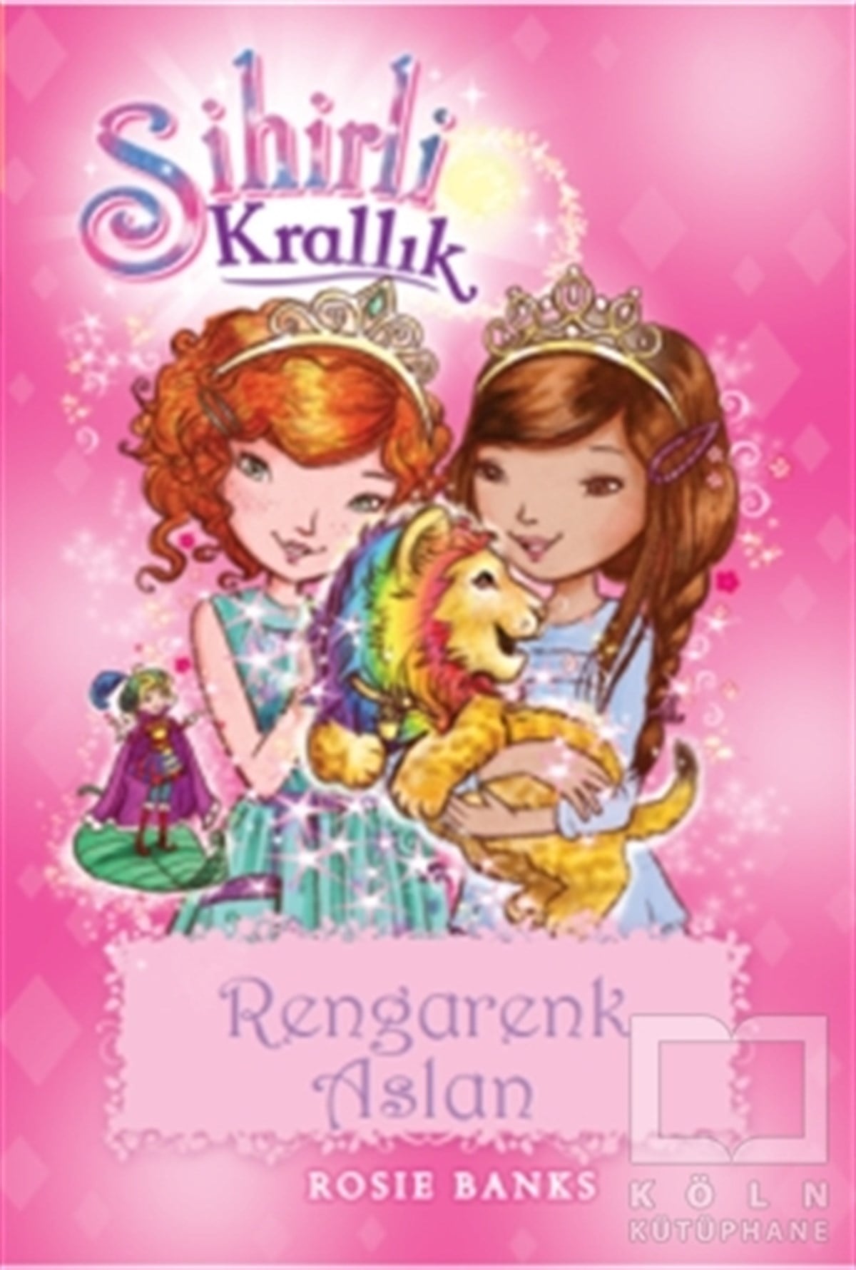 KolektifRoman-ÖyküSihirli Krallık 22 : Rengarenk Aslan