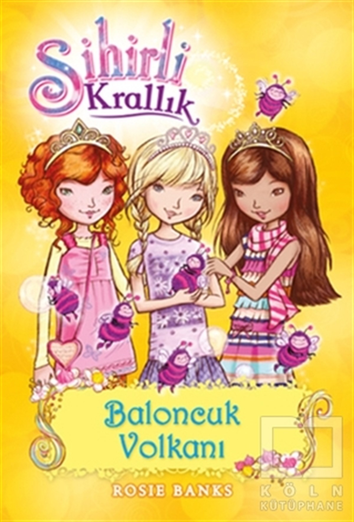 KolektifRoman-ÖyküSihirli Krallık 7. Kitap: Baloncuk Volkanı