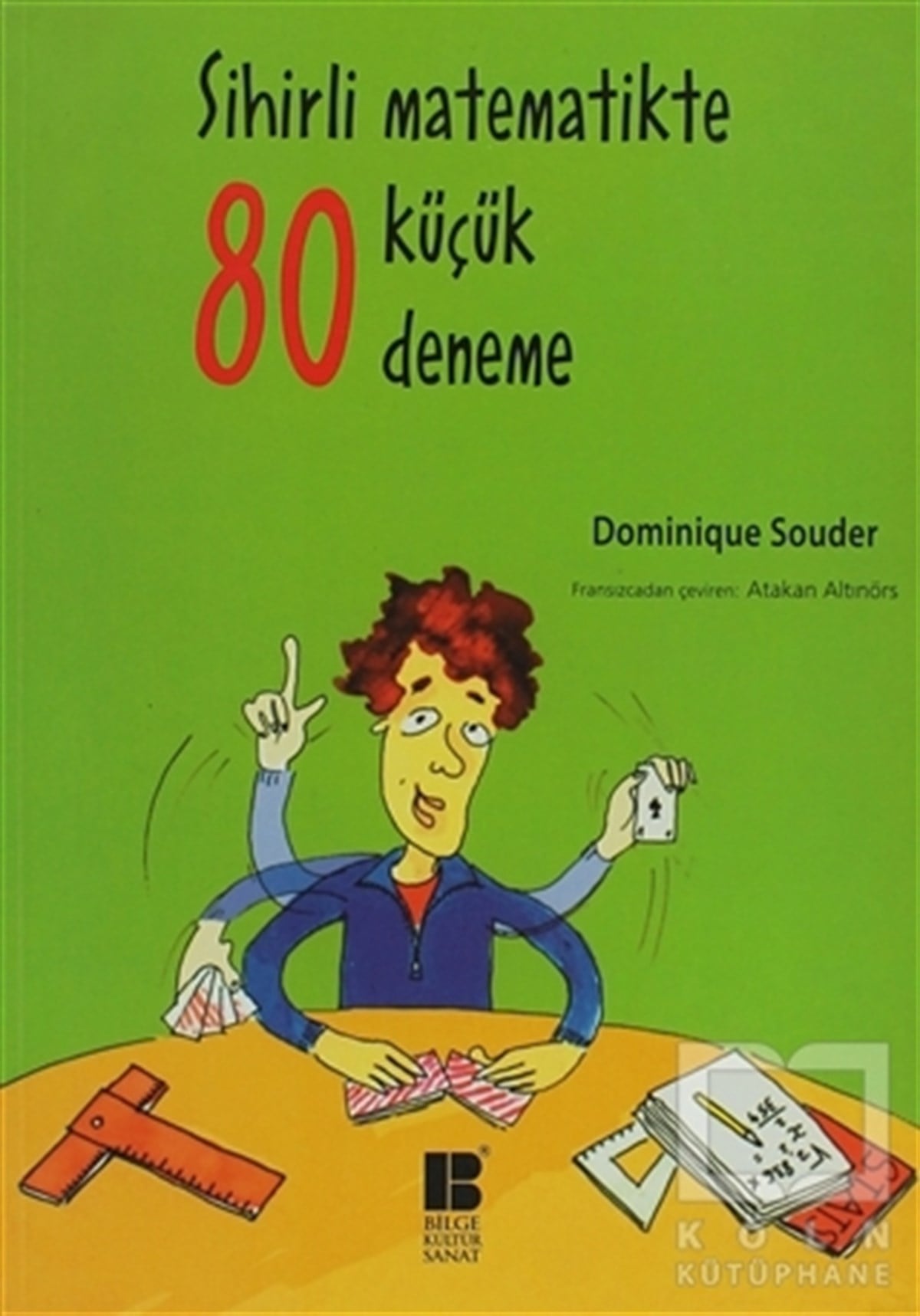 Dominique SouderÇocuk Oyun KitaplarıSihirli Matematikte 80 Küçük Deneme