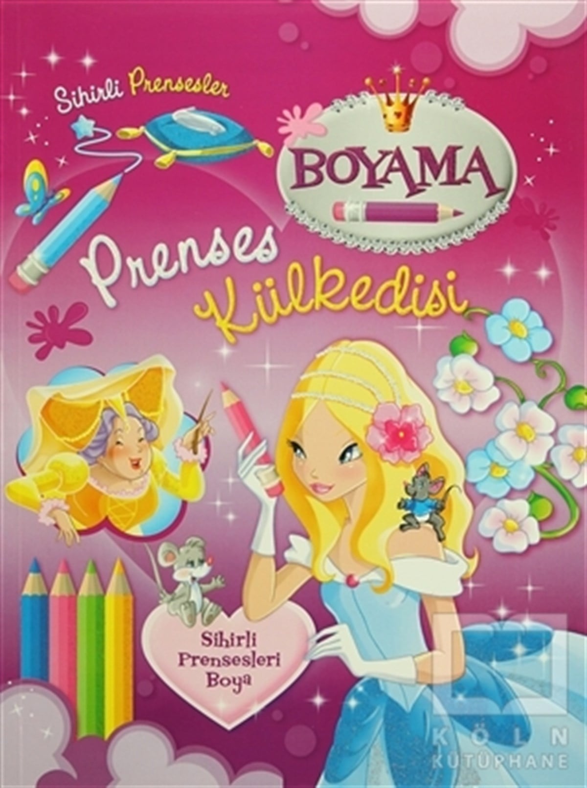 KolektifBoyama KitaplarıSihirli Prensesler Boyama - Prenses Külkedisi
