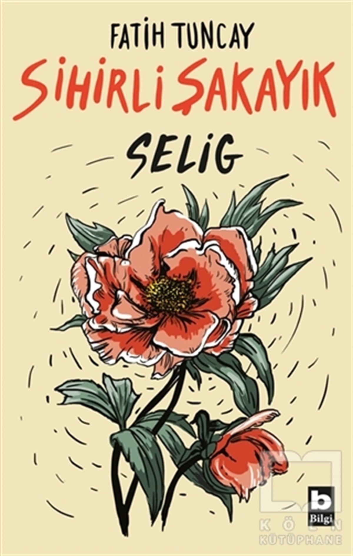 Fatih TuncayTürkçe RomanlarSihirli Şakayık - Selig