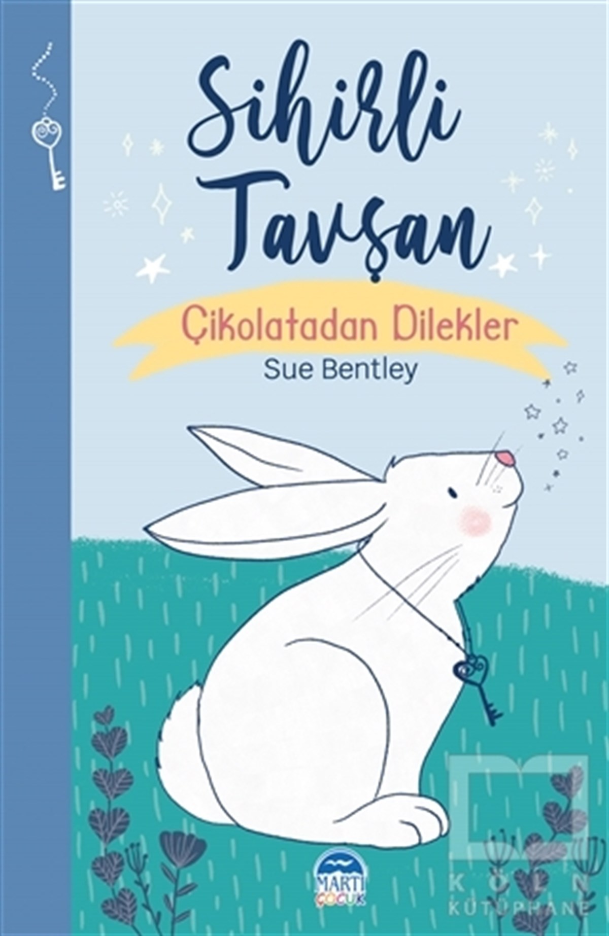 Sue BentleyÇocuk RomanlarıSihirli Tavşan - Sihirli Hayvanlar