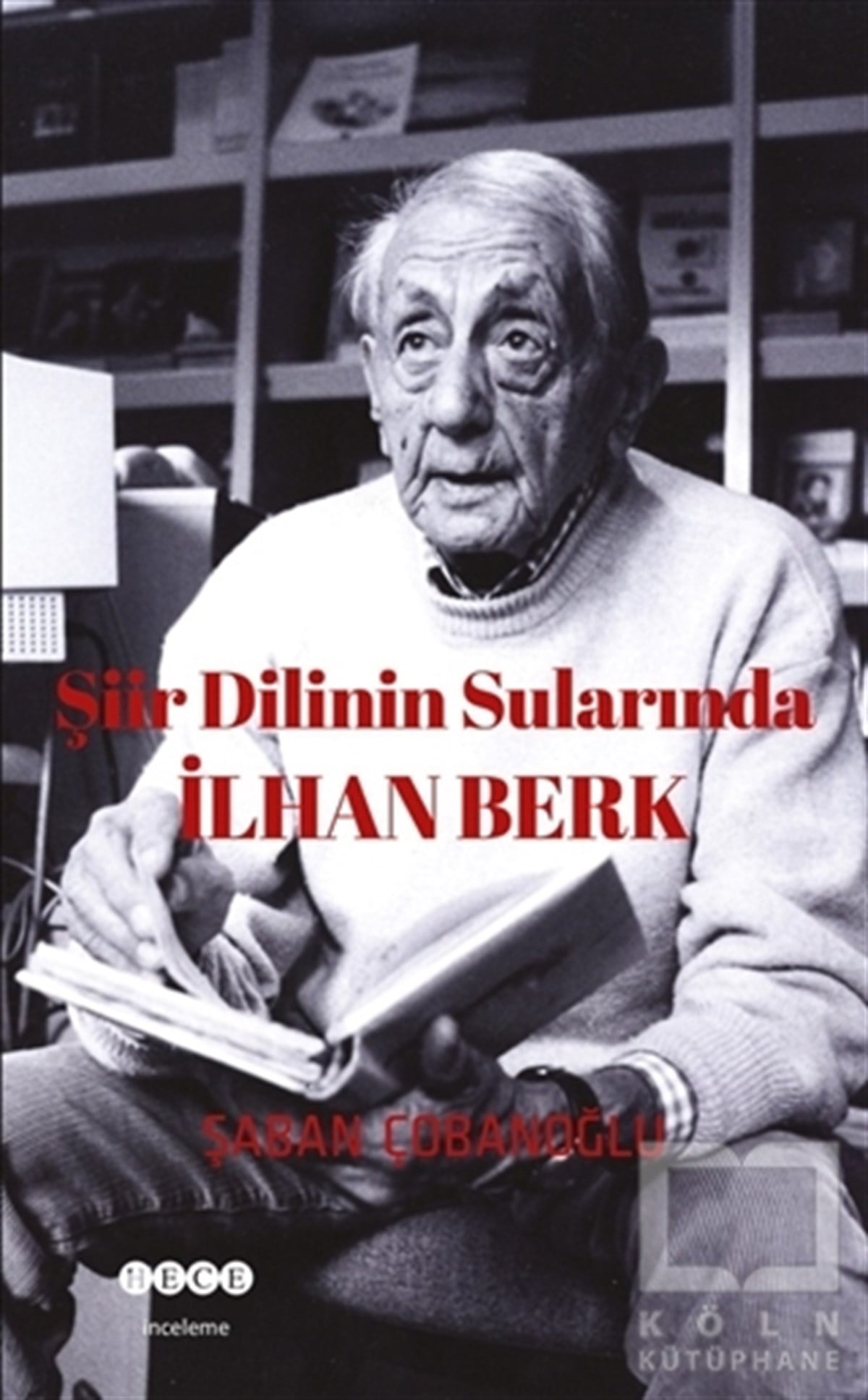 Şaban ÇobanoğluAraştırma-İnceleme-ReferansŞiir Dilinin Sularında İlhan Berk