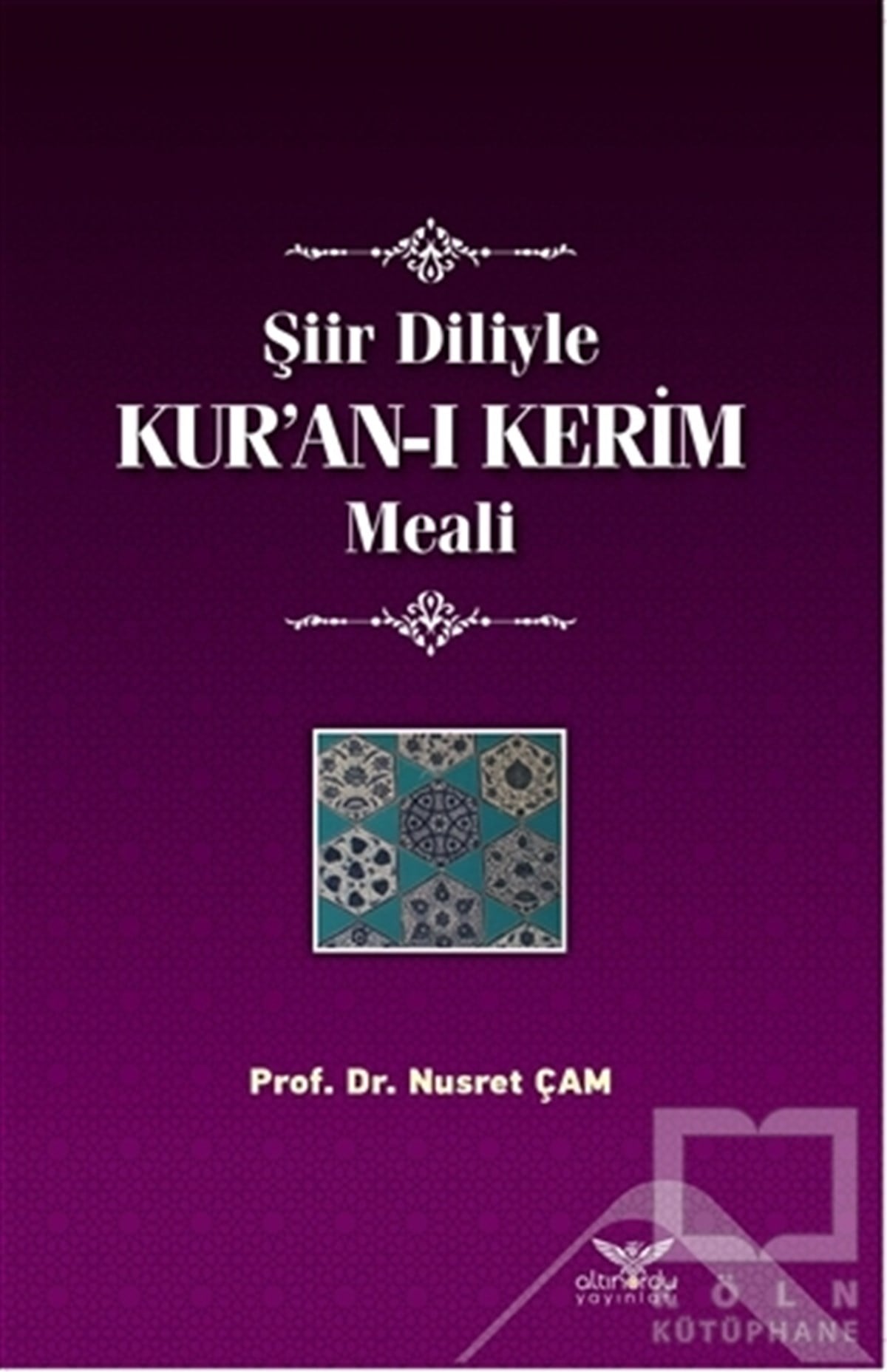 Nusret ÇamTefsir KitaplarıŞiir Diliyle Kur’an-ı Kerim Meali