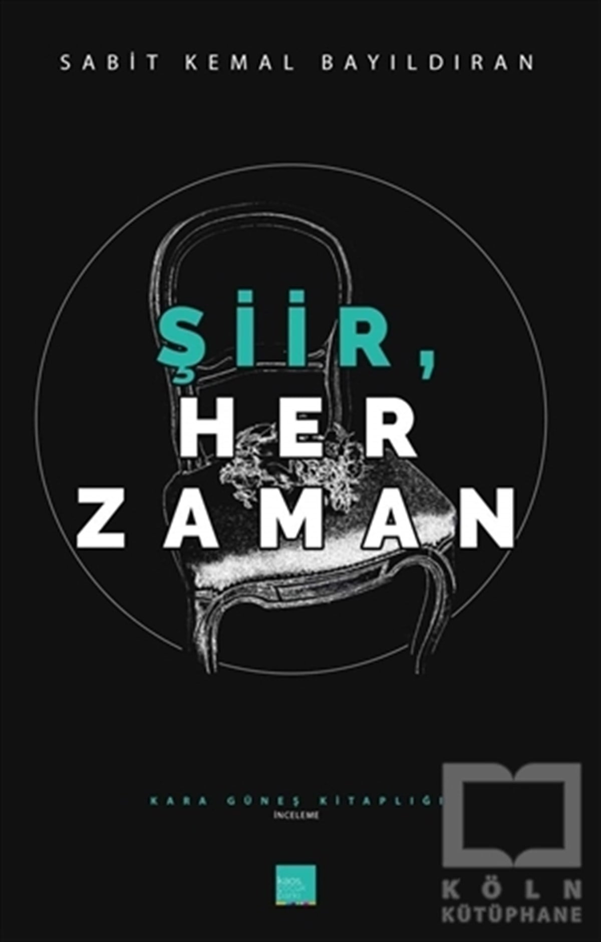 Sabit Kemal BayıldıranDenemeŞiir Her Zaman