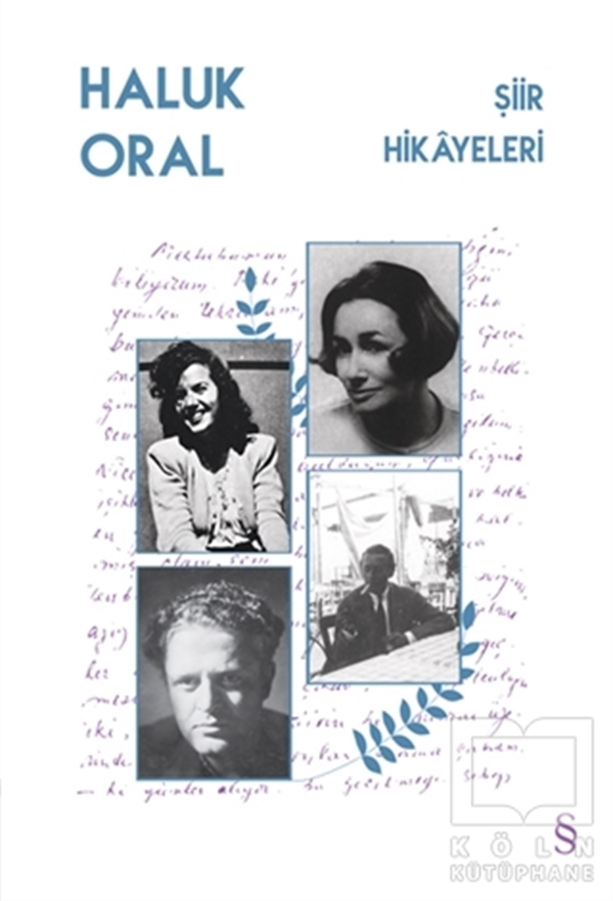 Haluk OralTürkçe Şiir KitaplarıŞiir Hikayeleri