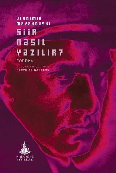Vladimir MayakovskiFelsefe BilimiŞiir Nasıl Yazılır? Poetika