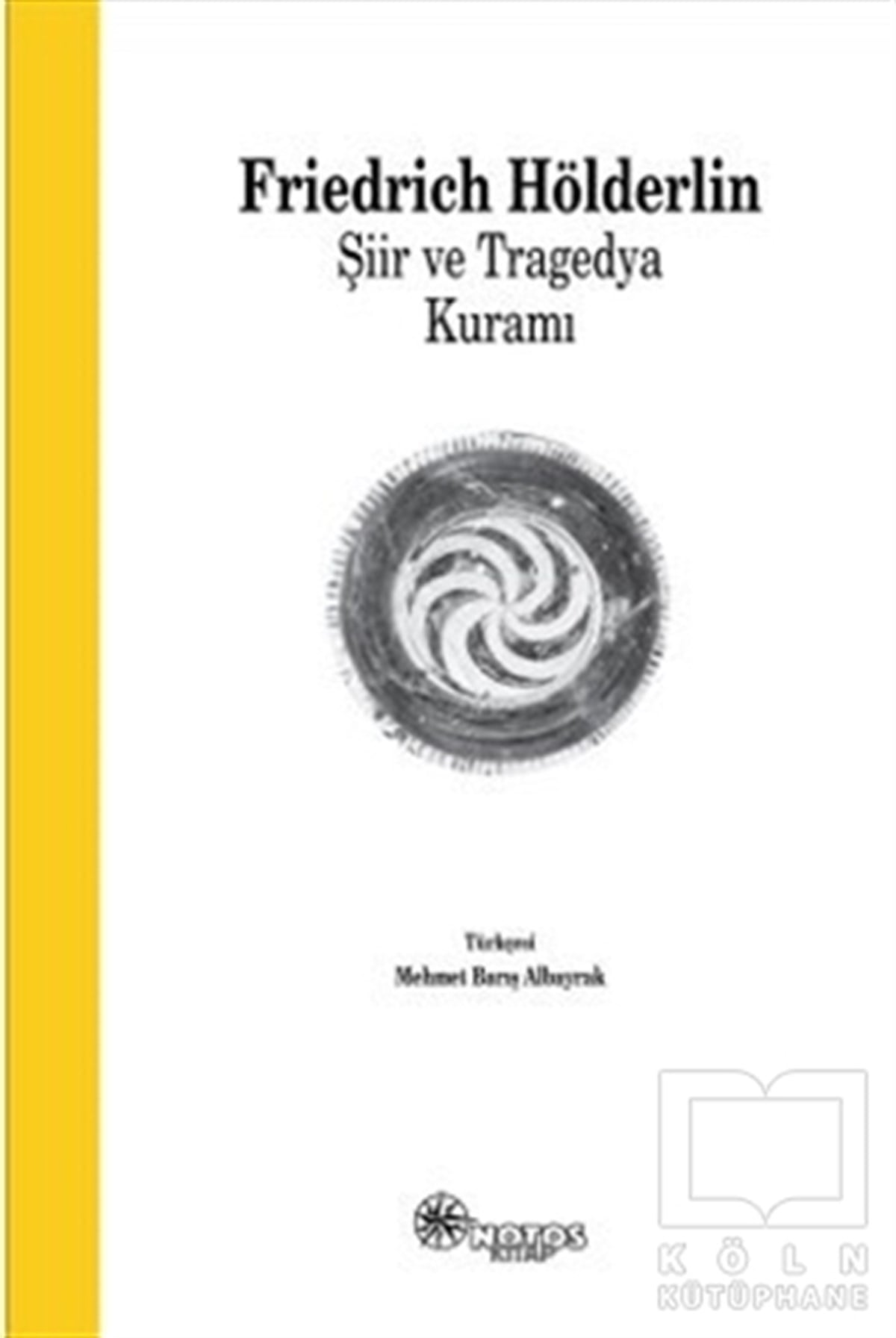Friedrich HölderlinAraştıma-İnceleme-ReferansŞiir ve Tragedya Kuramı
