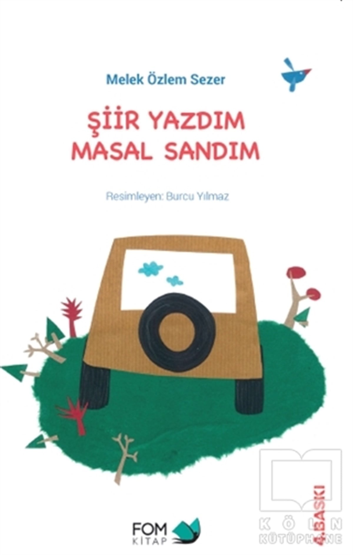 Melek Özlem SezerDiğerŞiir Yazdım Masal Sandım