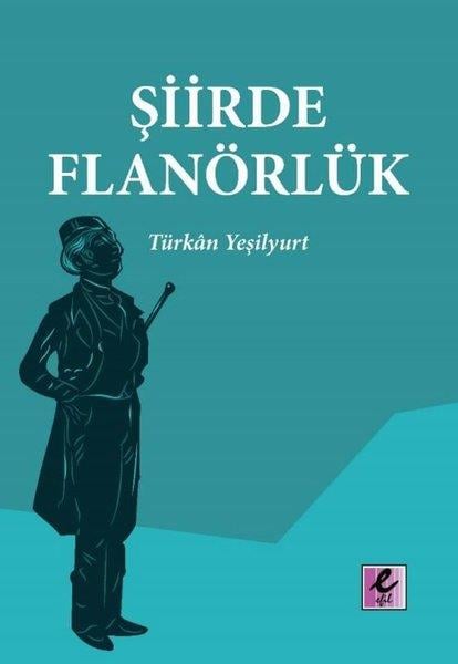 Türkan YeşilyurtTürk ŞiiriŞiirde Flanörlük