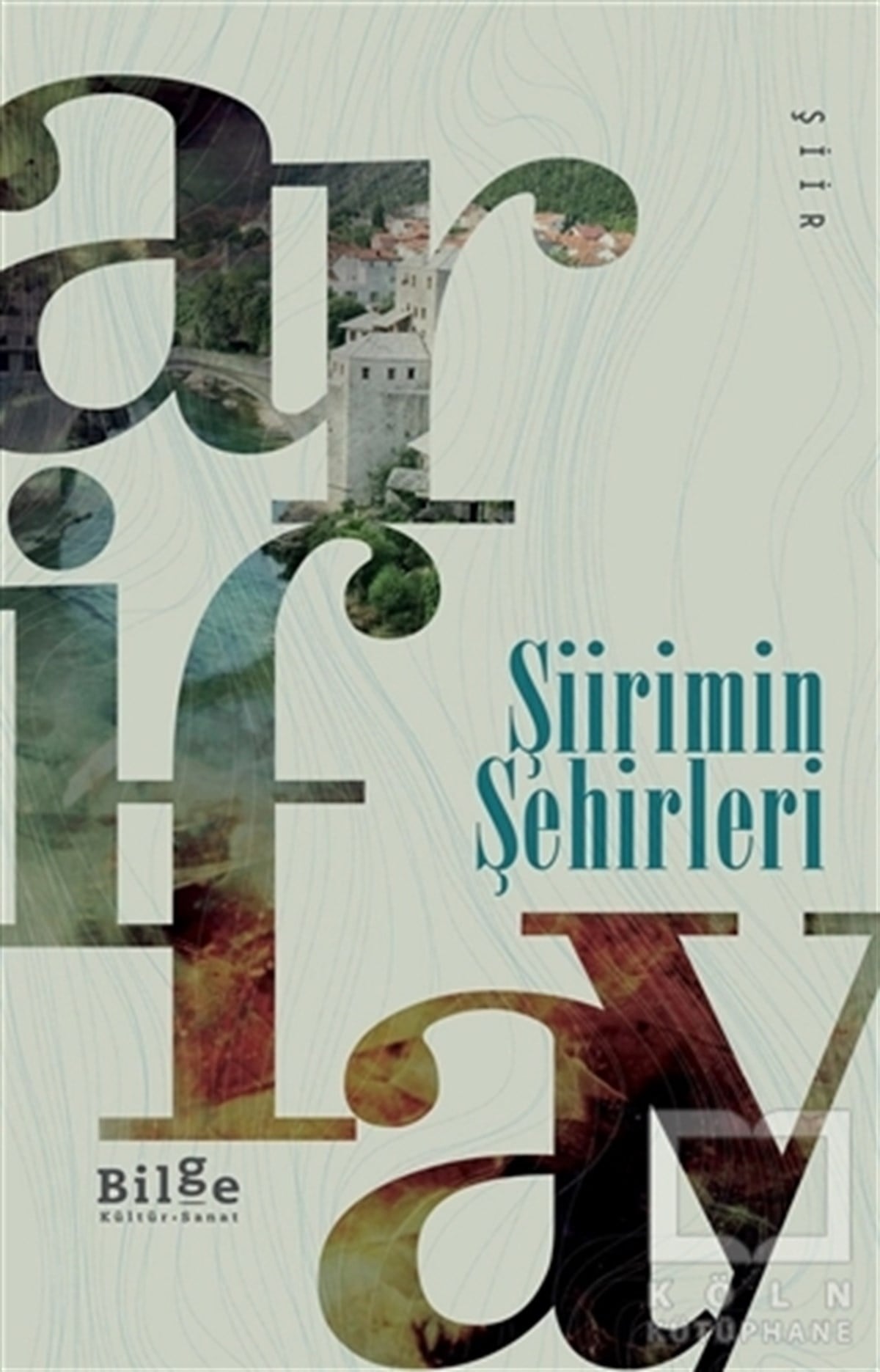 Arif AyTürkçe Şiir KitaplarıŞiirimin Şehirleri