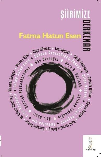 Fatma Hatun EsenTürk ŞiiriŞiirimize Derkenar