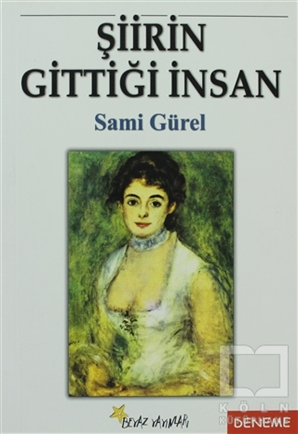 Sami GürelDenemeŞiirin Gittiği İnsan