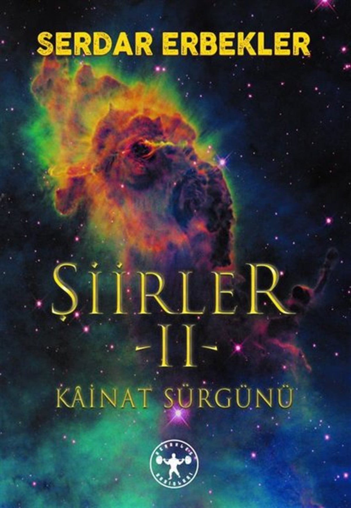 Serdar ErbeklerTürk ŞiiriŞiirler 2 - Kainat Sürgünü