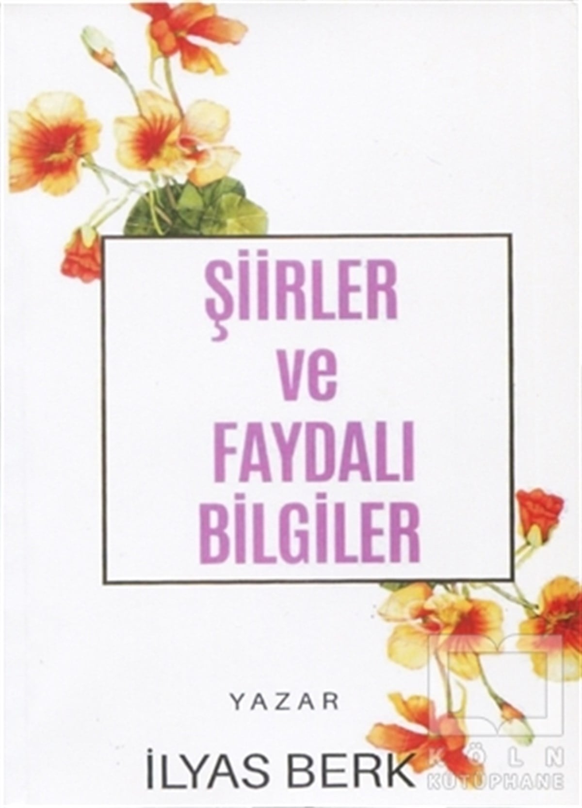 İlyas BerkDiğerŞiirler ve Faydalı Bilgiler