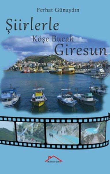Ferhat GünaydınTürk ŞiiriŞiirlerle Köşe Bucak Giresun