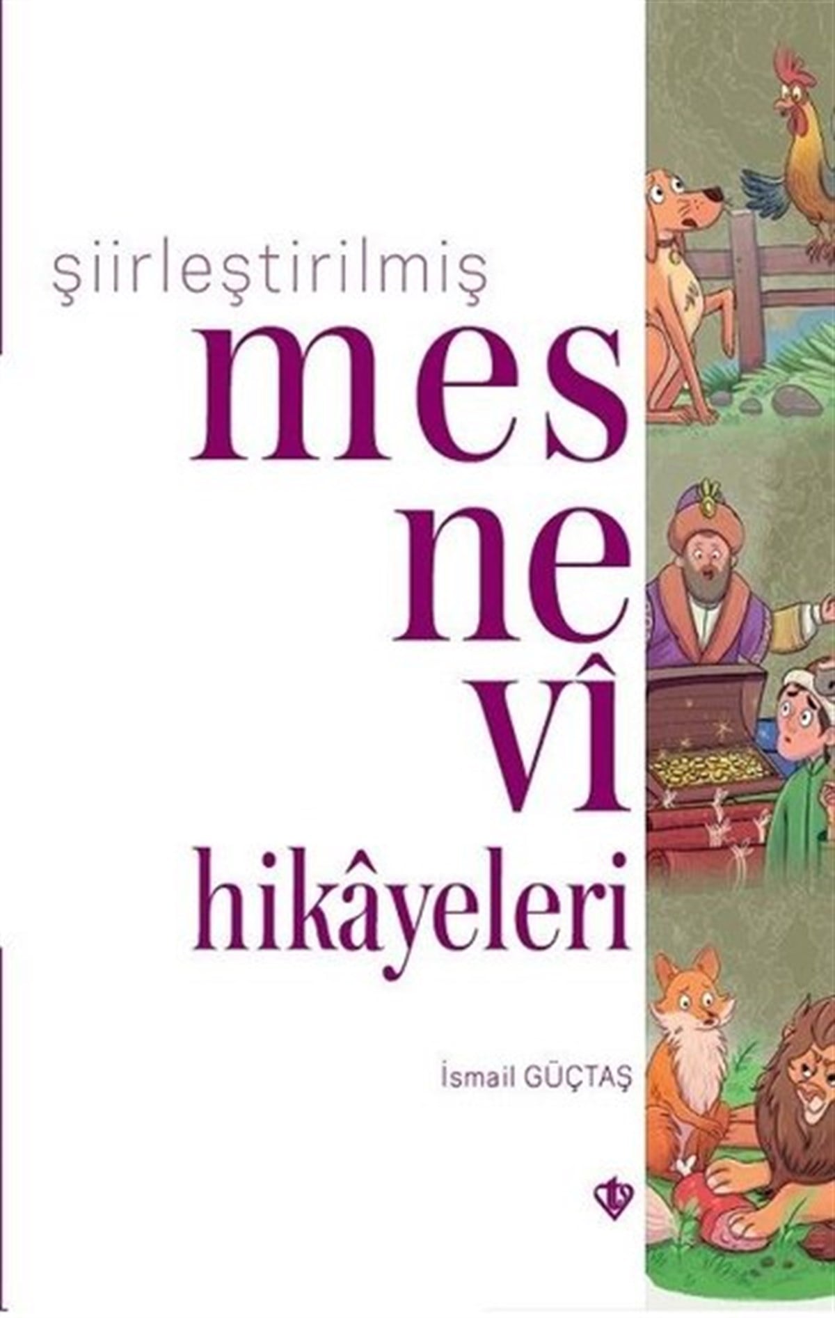 İsmail GüçtaşTasavvuf KitaplarıŞiirleştirilmiş Mesnevi Hikayeleri