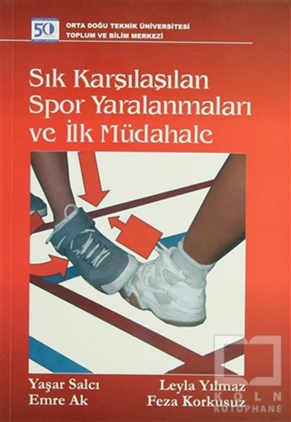 Emre AkDiğerSık Karşılaşılan Spor Yaralanmaları ve İlk Müdahale