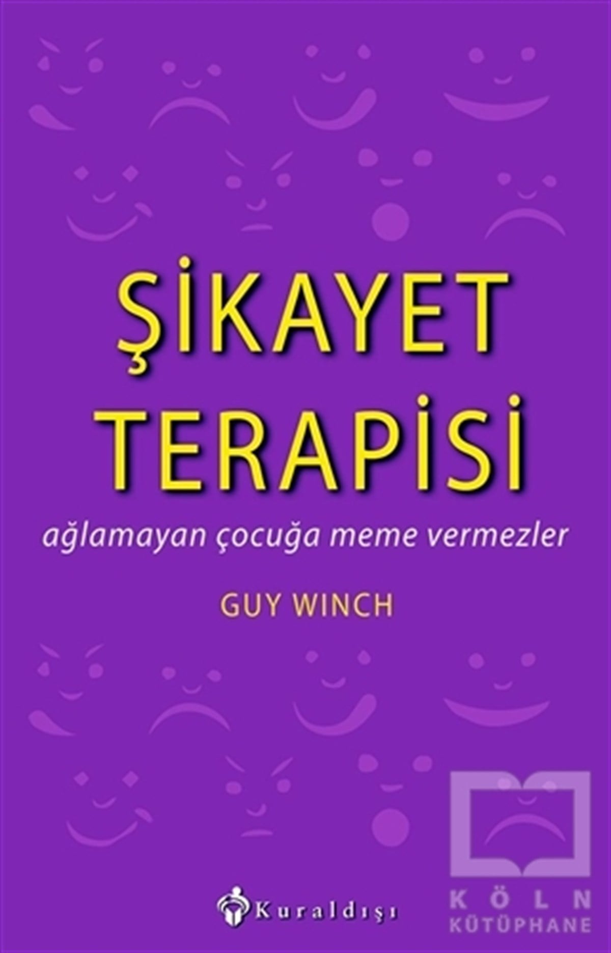 Guy WinchKişisel GelişimŞikayet Terapisi