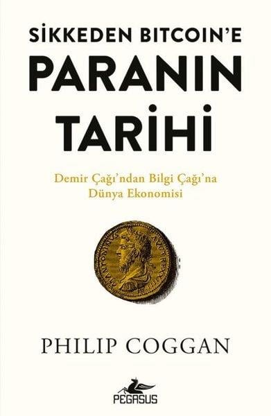 Philip CogganEkonomi KitaplarıSikkeden Bitcoin'e Paranın Tarihi