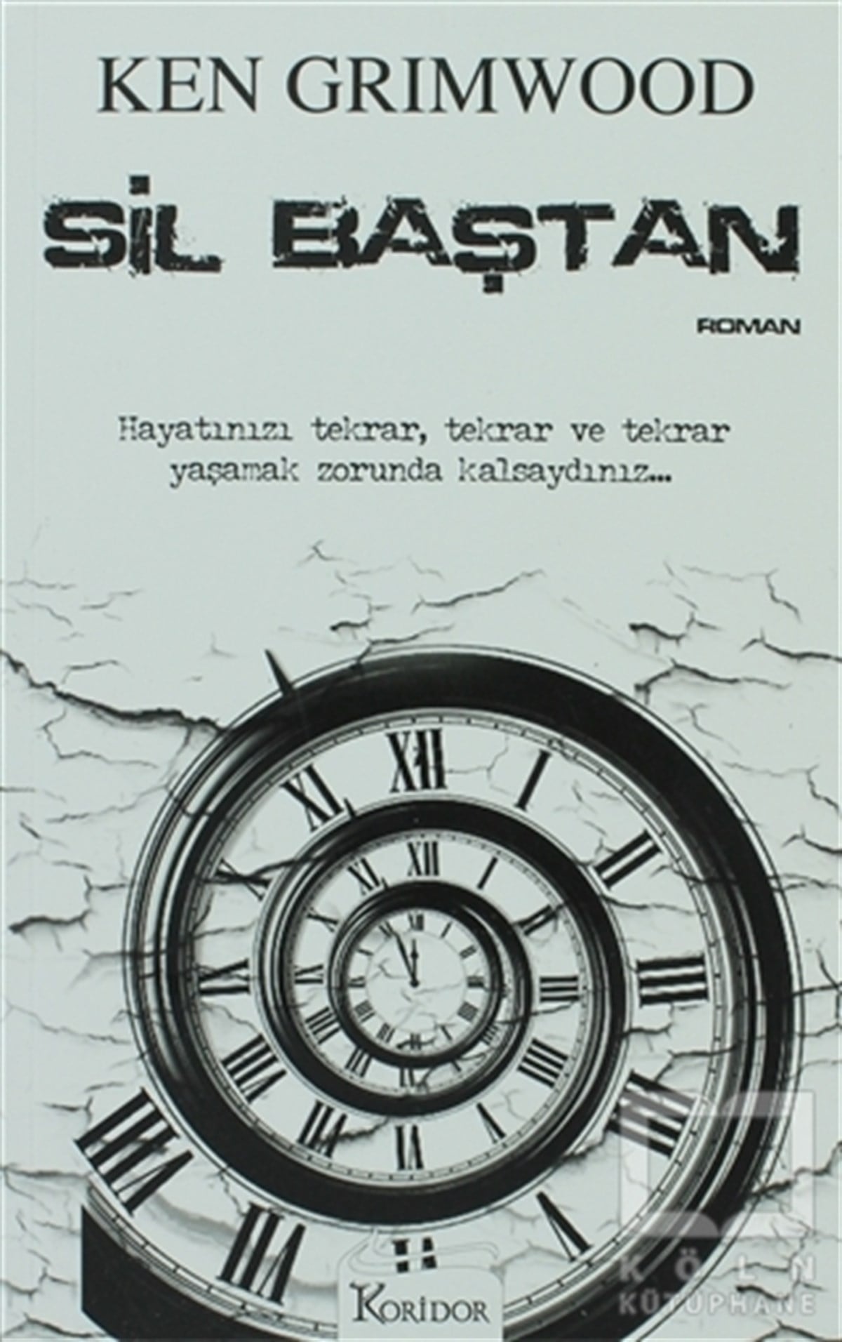 Ken GrimwoodRomanSil Baştan