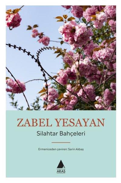 Zabel YesayanDünya RomanSilahtar Bahçeleri