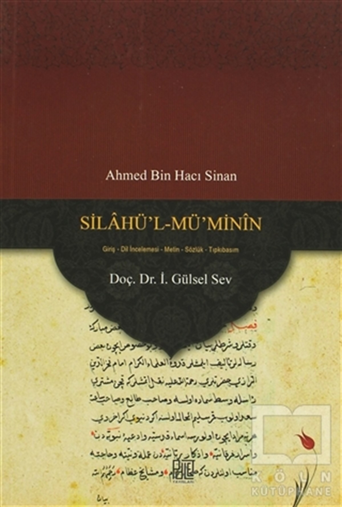 İ. Gülsel SevEdebiyat - RomanSilahü’l-Mü’Minin
