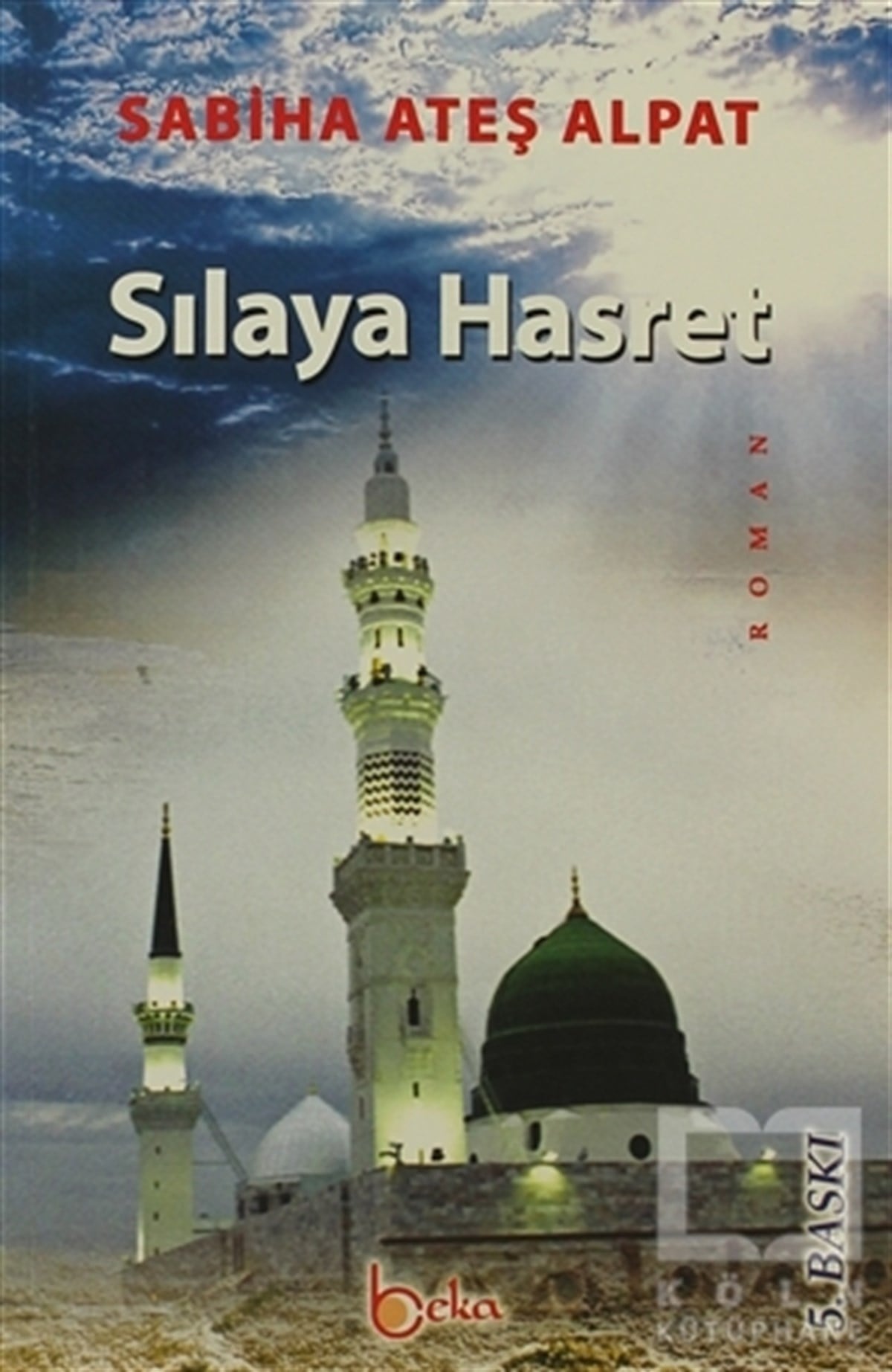 Sabiha Ateş AlpatTürk EdebiyatıSılaya Hasret