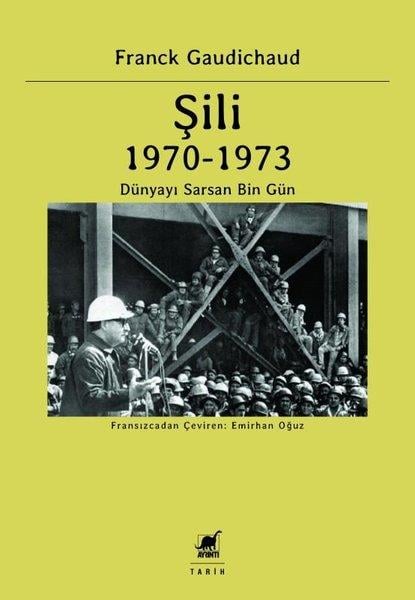 Frank GaudichaudDünya TarihiŞili 1970 - 1973 Dünyayı Sarsan Bin Gün