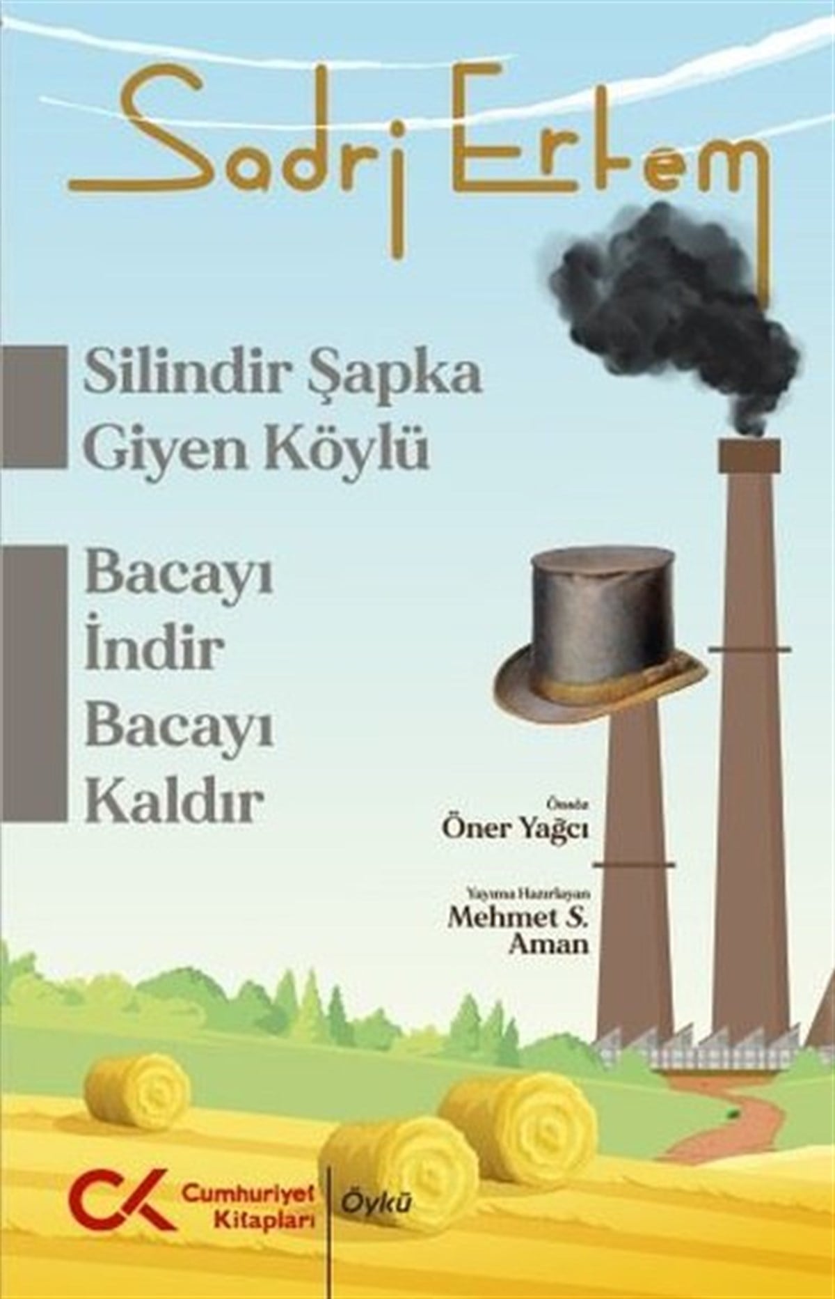 Sadri ErtemTürkiye RomanSilindir Şapka Giyen Köylü Bacayı İndir Bacayı Kaldır