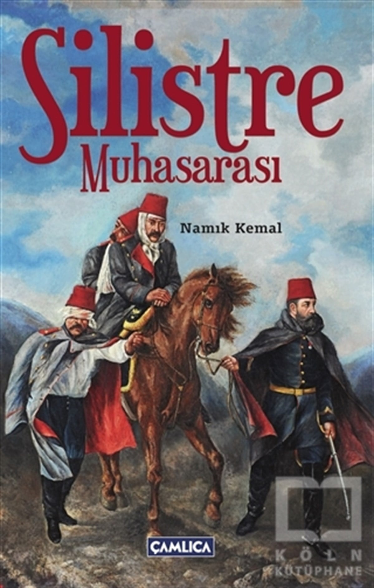 Namık KemalOsmanlı TarihiSilistre Muhasarası