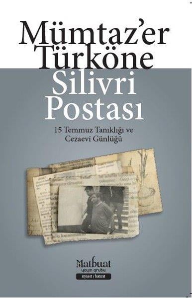 Mümtaz'er TürköneAnı & Mektup & Günlük KitaplarıSilivri Postası - 15 Temmuz Tanıklığı ve Cezaevi Günlüğü