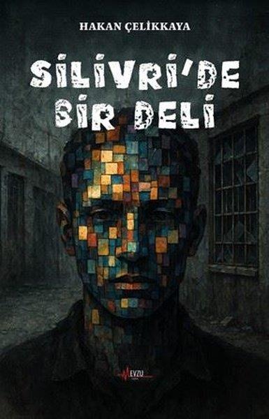 Hakan ÇelikkayaTürk RomaniSilivri'de Bir Deli