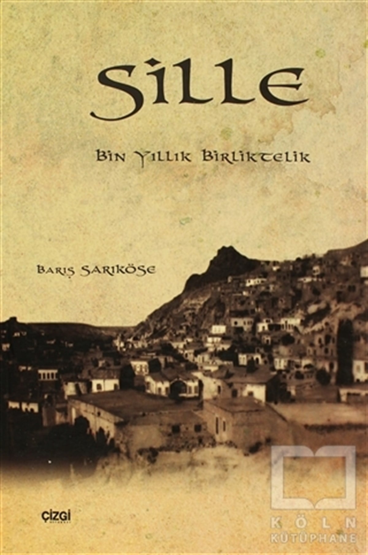 Barış SarıköseAraştırma - İncelemeSille