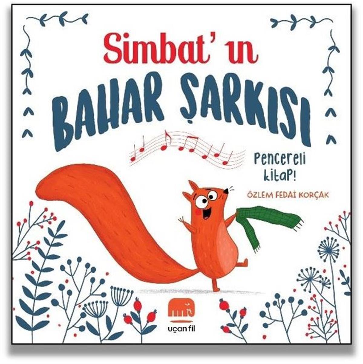 Özlem Fedai KorçakEgitim Etkinlik KitaplariSimbat'ın Bahar Şarkısı - Pencereli Kitap!